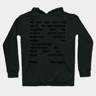 Mike Montagne Quote No One Can Save Us Until We Understand Together Hoodie